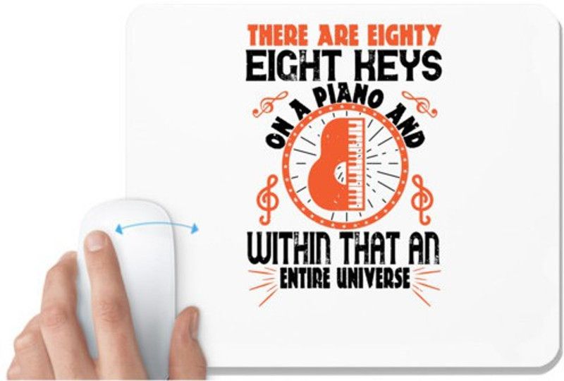 UDNAG White Mousepad 'Piano | There are eightyeight keys on a piano and within that, an entire universe 02' for Computer / PC / Laptop [230 x 200 x 5mm] Mousepad  (White)