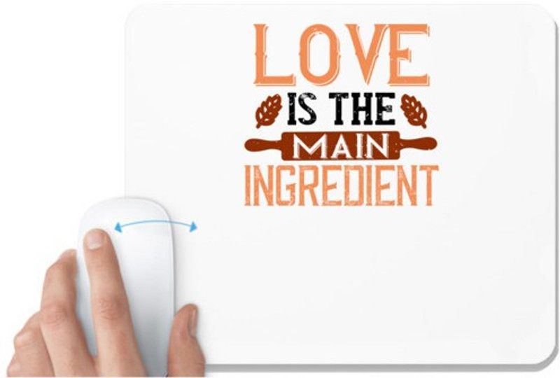 UDNAG White Mousepad 'Cooking | love is the main ingredient' for Computer / PC / Laptop [230 x 200 x 5mm] Mousepad  (White)