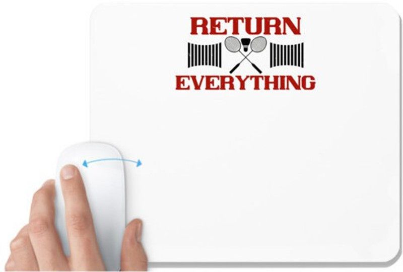 UDNAG White Mousepad 'Badminton | Return Everything' for Computer / PC / Laptop [230 x 200 x 5mm] Mousepad  (White)