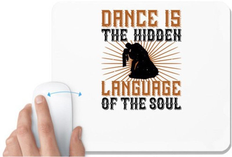 UDNAG White Mousepad 'Dancing | Dance is the hidden language of the soul' for Computer / PC / Laptop [230 x 200 x 5mm] Mousepad  (White)