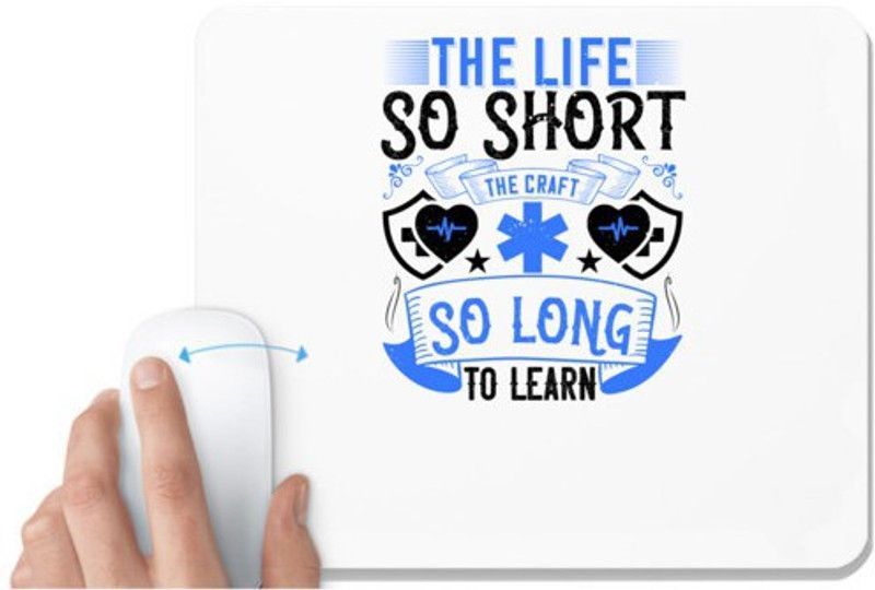 UDNAG White Mousepad 'Job | The life so short, the craft so long to learn' for Computer / PC / Laptop [230 x 200 x 5mm] Mousepad  (White)
