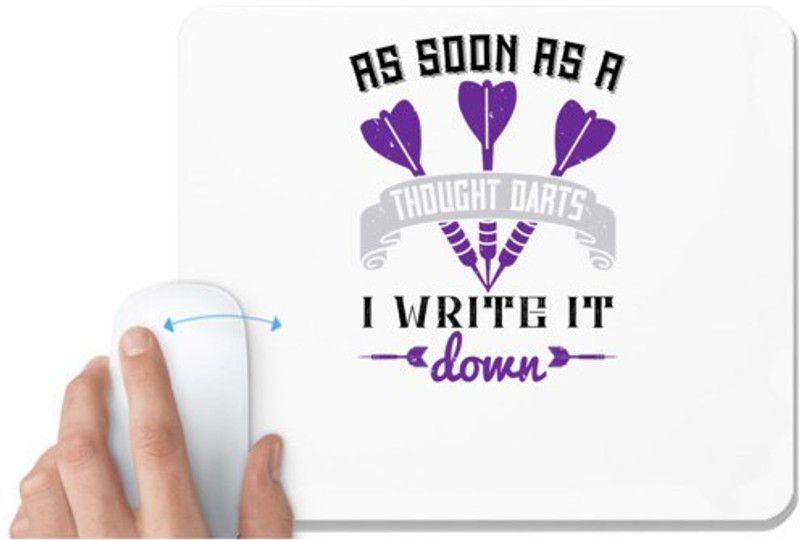 UDNAG White Mousepad 'Dart | As soon as a thought darts, I write it down' for Computer / PC / Laptop [230 x 200 x 5mm] Mousepad  (White)