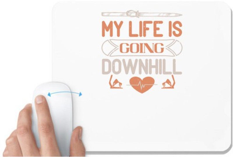 UDNAG White Mousepad 'Skiing | My life is going downhill' for Computer / PC / Laptop [230 x 200 x 5mm] Mousepad  (White)