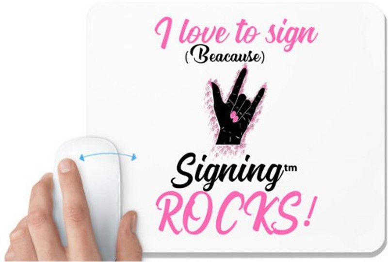 UDNAG White Mousepad 'Singing | I love to sign' for Computer / PC / Laptop [230 x 200 x 5mm] Mousepad  (White)