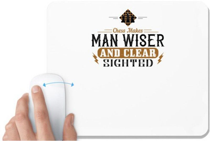 UDNAG White Mousepad 'Chess | Chess makes man wiser and clearsighted' for Computer / PC / Laptop [230 x 200 x 5mm] Mousepad  (White)