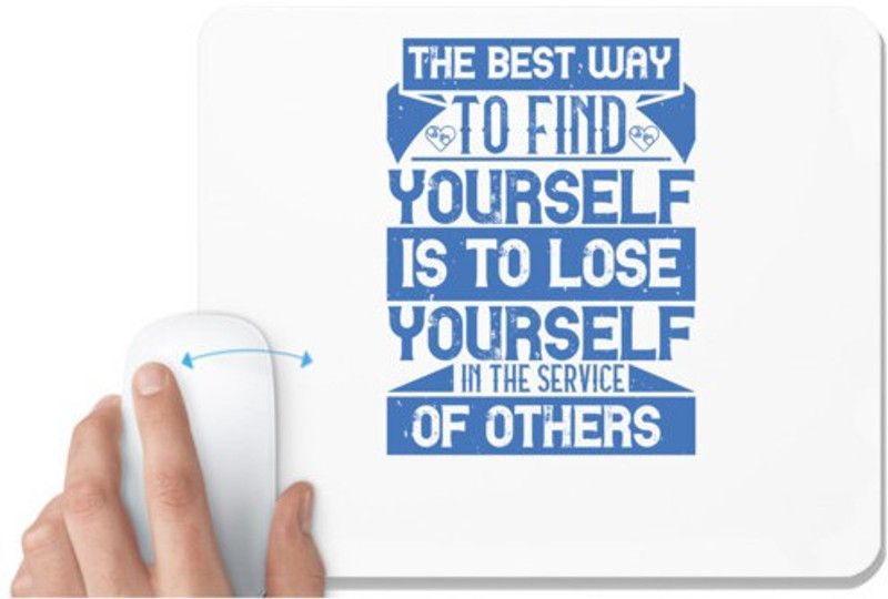 UDNAG White Mousepad 'Volunteers | The best way to find yourself is to lose yourself in the service of others' for Computer / PC / Laptop [230 x 200 x 5mm] Mousepad  (White)
