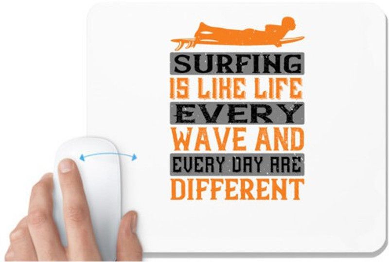 UDNAG White Mousepad 'Surfing | Surfing is like life. Every wave and every day are different' for Computer / PC / Laptop [230 x 200 x 5mm] Mousepad  (White)