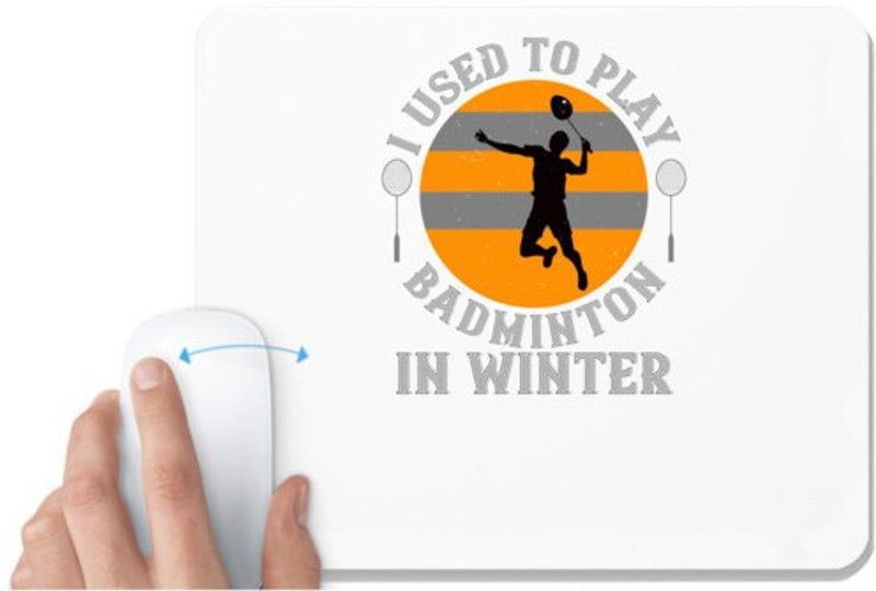 UDNAG White Mousepad 'Badminton | badmintonI used to playin winter' for Computer / PC / Laptop [230 x 200 x 5mm] Mousepad  (White)