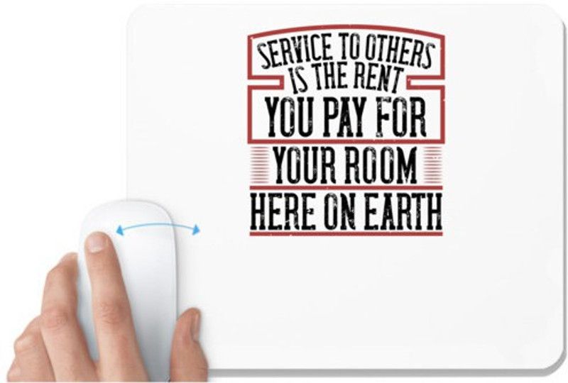 UDNAG White Mousepad 'Volunteers | Service to others is the rent you pay for your room here on Earth' for Computer / PC / Laptop [230 x 200 x 5mm] Mousepad  (White)