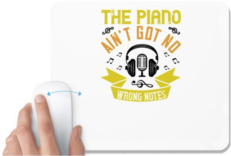 UDNAG White Mousepad 'Piano | The piano ain’t got no wrong notes' for Computer / PC / Laptop [230 x 200 x 5mm] Mousepad  (White)