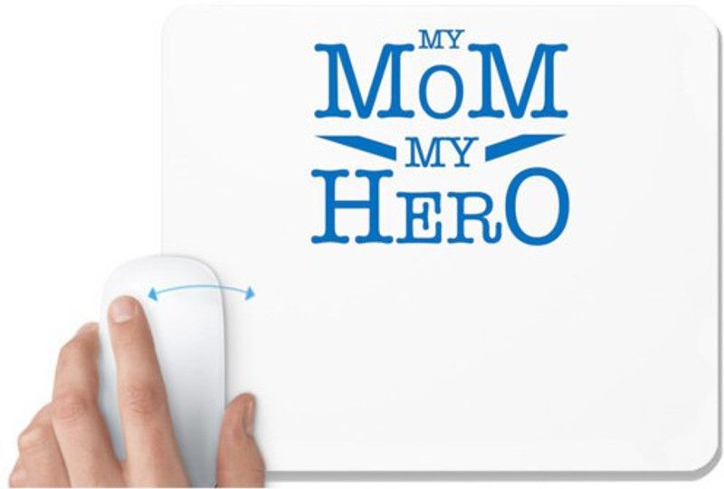UDNAG White Mousepad 'Mother | My Mom my Hero' for Computer / PC / Laptop [230 x 200 x 5mm] Mousepad  (White)