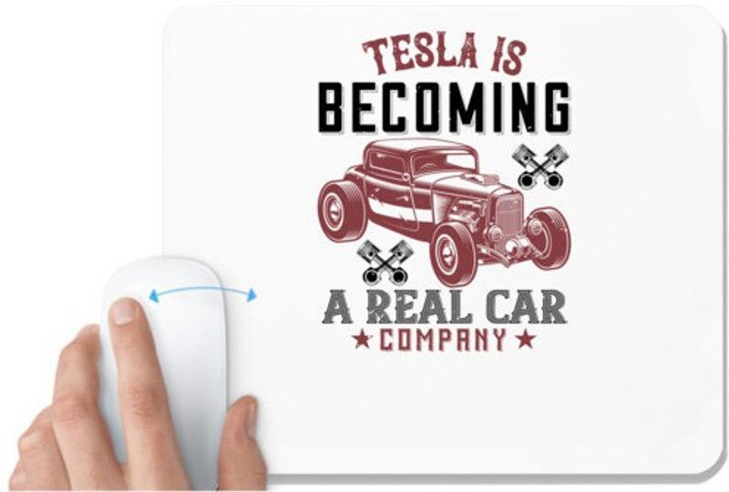 UDNAG White Mousepad 'Hot Rod Car | Tesla is becoming a real car company' for Computer / PC / Laptop [230 x 200 x 5mm] Mousepad  (White)