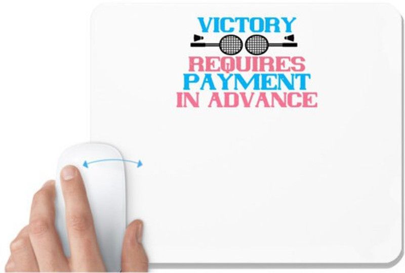 UDNAG White Mousepad 'Badminton | Victory requires payment in advance' for Computer / PC / Laptop [230 x 200 x 5mm] Mousepad  (White)