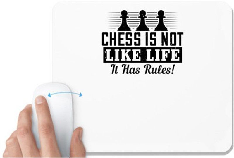 UDNAG White Mousepad 'Chess | Chess is not like life... it has rules!' for Computer / PC / Laptop [230 x 200 x 5mm] Mousepad  (White)