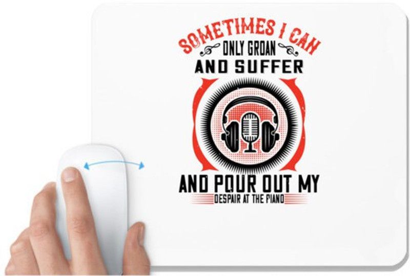 UDNAG White Mousepad 'Piano | Sometimes I can only groan, and suffer, and pour out my despair at the piano 02' for Computer / PC / Laptop [230 x 200 x 5mm] Mousepad  (White)