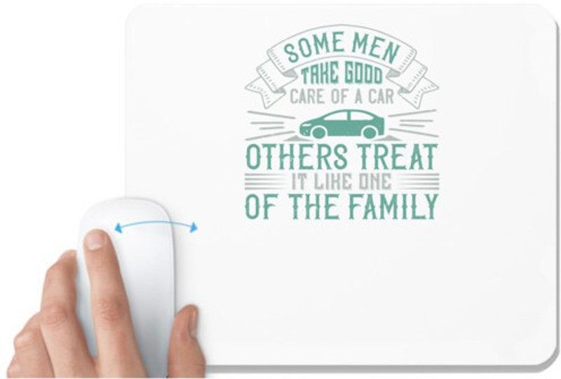 UDNAG White Mousepad 'Car | Some men take good care of a car; others treat it like one of the family' for Computer / PC / Laptop [230 x 200 x 5mm] Mousepad  (White)
