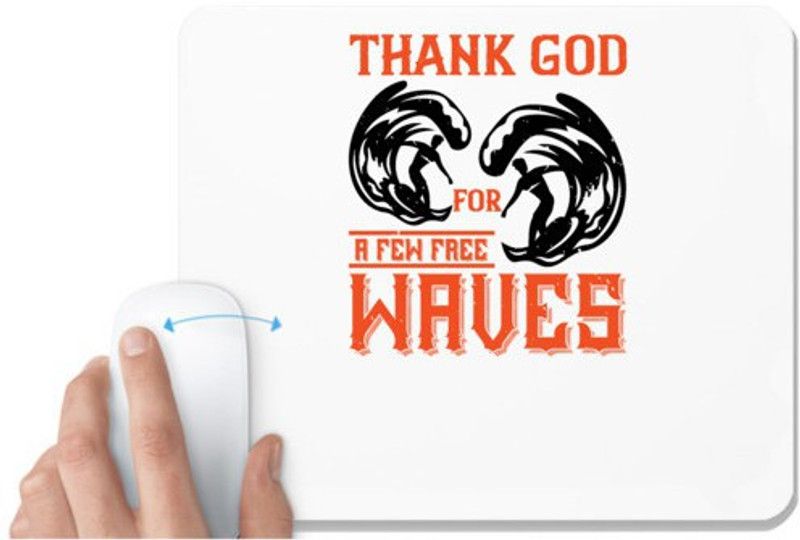 UDNAG White Mousepad 'Surfing | Thanks for a few free waves' for Computer / PC / Laptop [230 x 200 x 5mm] Mousepad  (White)