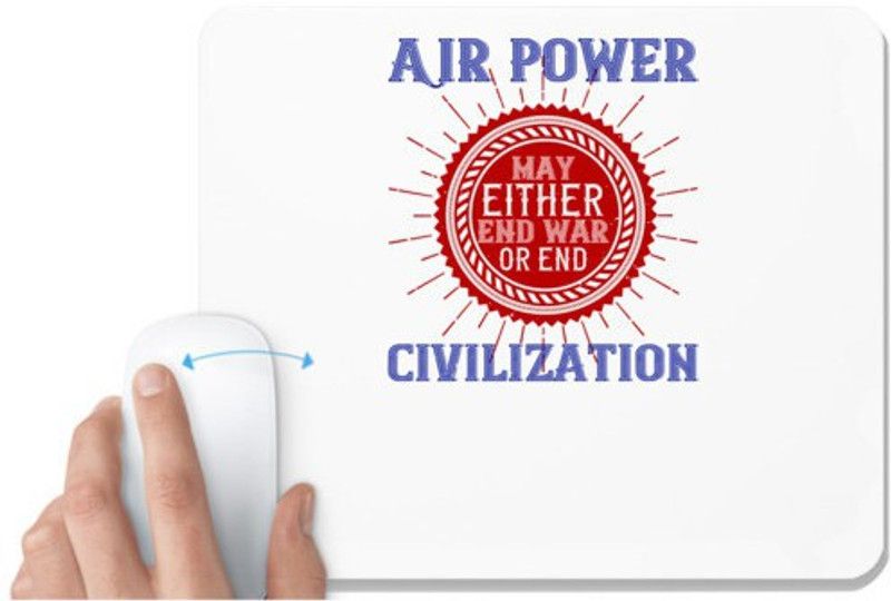 UDNAG White Mousepad 'Airforce | air power may either end war aor end civilization' for Computer / PC / Laptop [230 x 200 x 5mm] Mousepad  (White)
