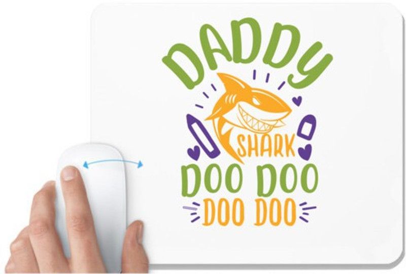 UDNAG White Mousepad 'Shark | dady shark doo doo' for Computer / PC / Laptop [230 x 200 x 5mm] Mousepad  (White)