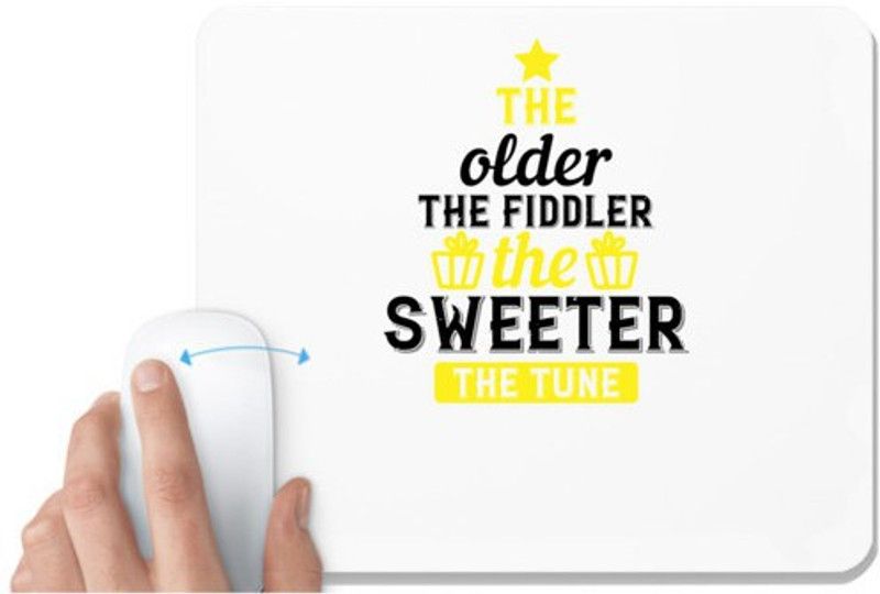 UDNAG White Mousepad 'Birthday | The older the fiddler, the sweeter the tune' for Computer / PC / Laptop [230 x 200 x 5mm] Mousepad  (White)