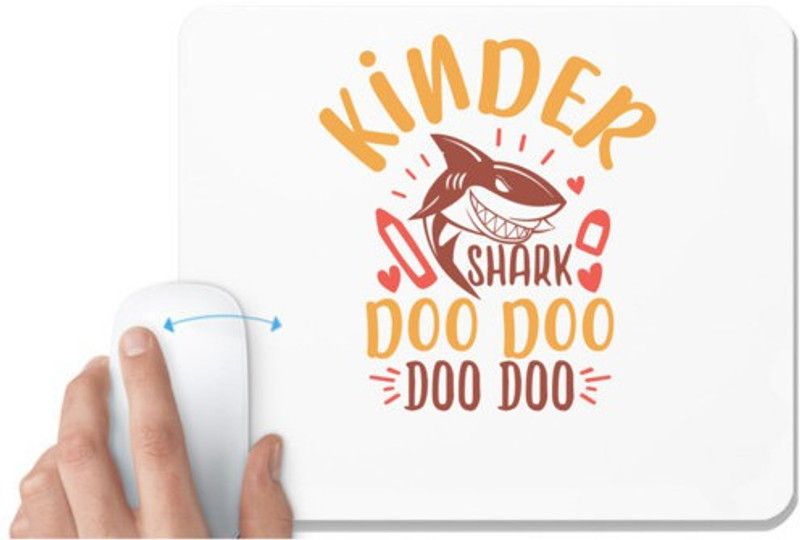UDNAG White Mousepad 'Shark | kinder shark doo doo' for Computer / PC / Laptop [230 x 200 x 5mm] Mousepad  (White)