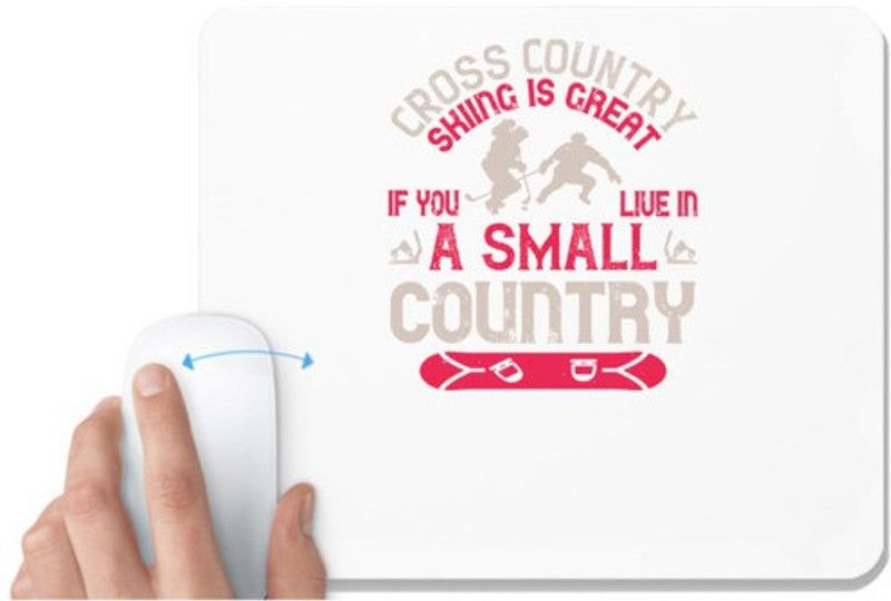 UDNAG White Mousepad 'Skiing | Cross country skiing is great if you live in a small country' for Computer / PC / Laptop [230 x 200 x 5mm] Mousepad  (White)