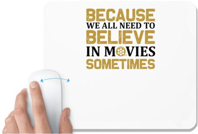 UDNAG White Mousepad 'Movie | Because' for Computer / PC / Laptop [230 x 200 x 5mm] Mousepad  (White)