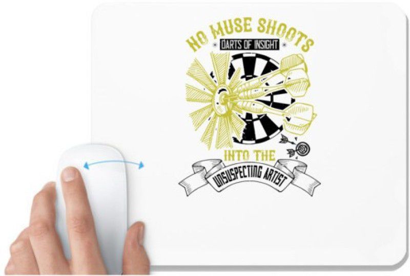 UDNAG White Mousepad 'Dart | No muse shoots darts of insight into the unsuspecting artist' for Computer / PC / Laptop [230 x 200 x 5mm] Mousepad  (White)