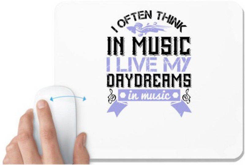 UDNAG White Mousepad 'Music Violin | I often think in music. I live my daydreams in music' for Computer / PC / Laptop [230 x 200 x 5mm] Mousepad  (White)
