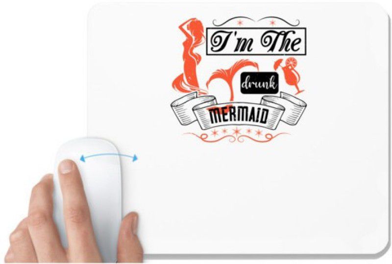 UDNAG White Mousepad 'Girls trip | i'm the drunk mermaid' for Computer / PC / Laptop [230 x 200 x 5mm] Mousepad  (White)