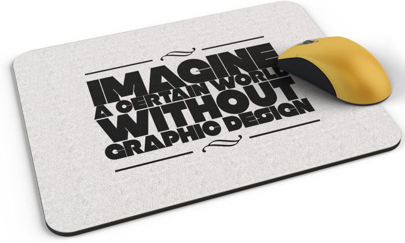 Shloka Imagine world without Graphic Mousepad  (Grey)