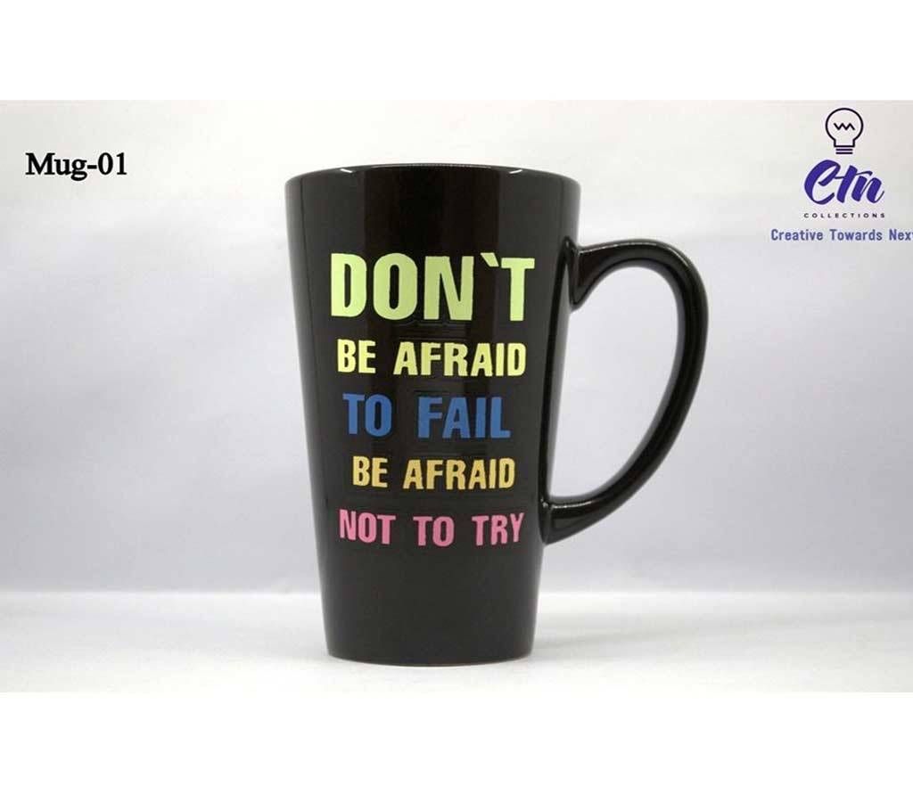 Don't Be Afraid Ceramic Mug