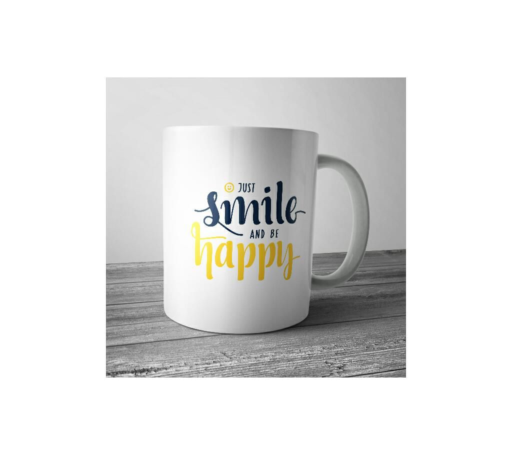 Just Smile and be Happy white Mug