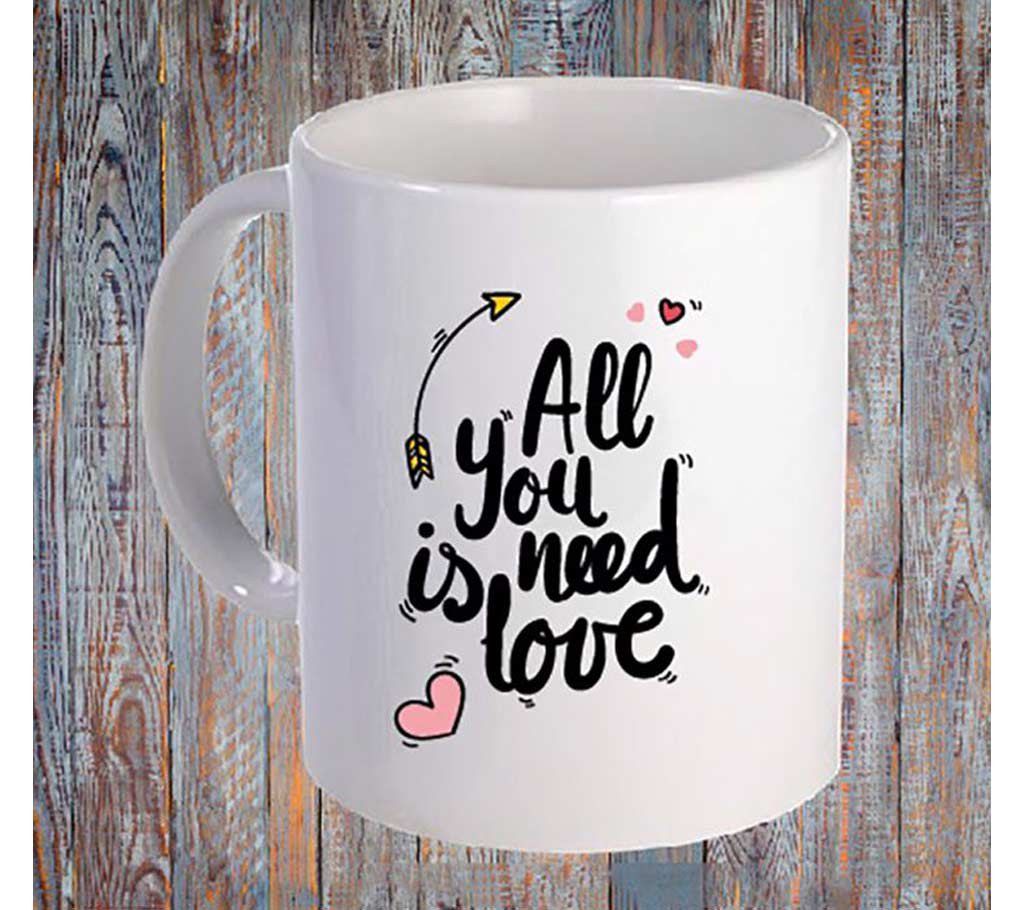 All u need is love printed mug