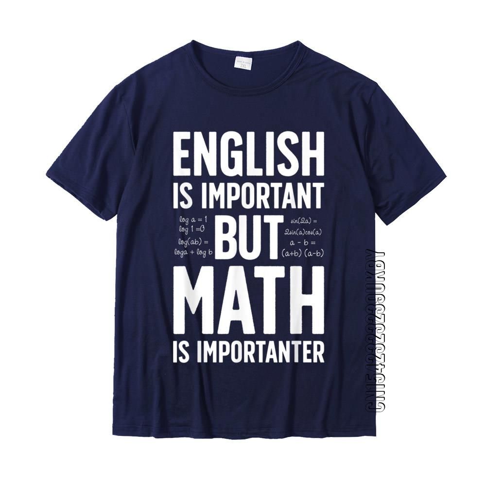 English Is Important But Math Is Importanter T Shirt Teacher Men T-Shirts Cotton Tees Custom