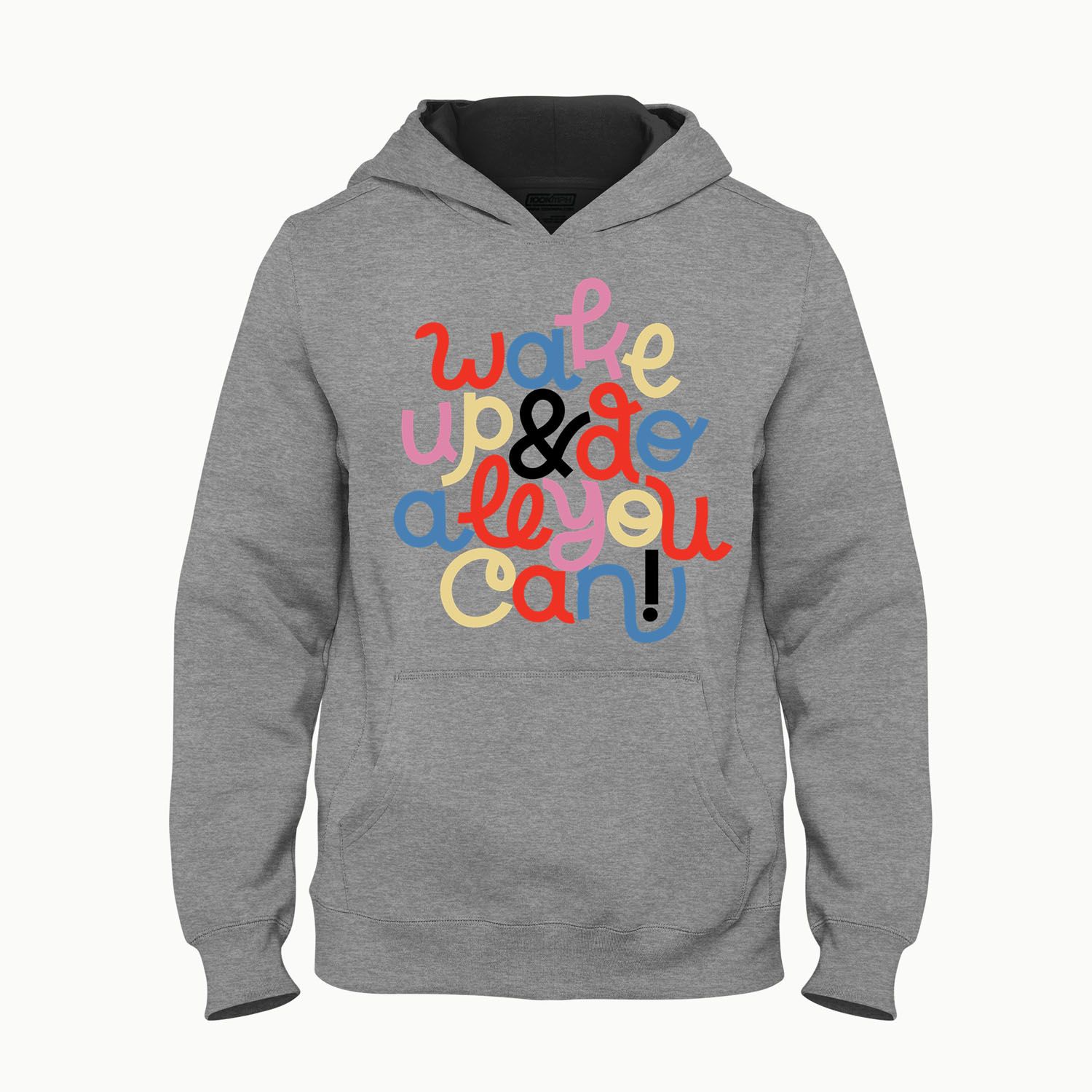 WAKE UP & DO ALL U CAN  HOODIE  FROM SHUI SHUTA