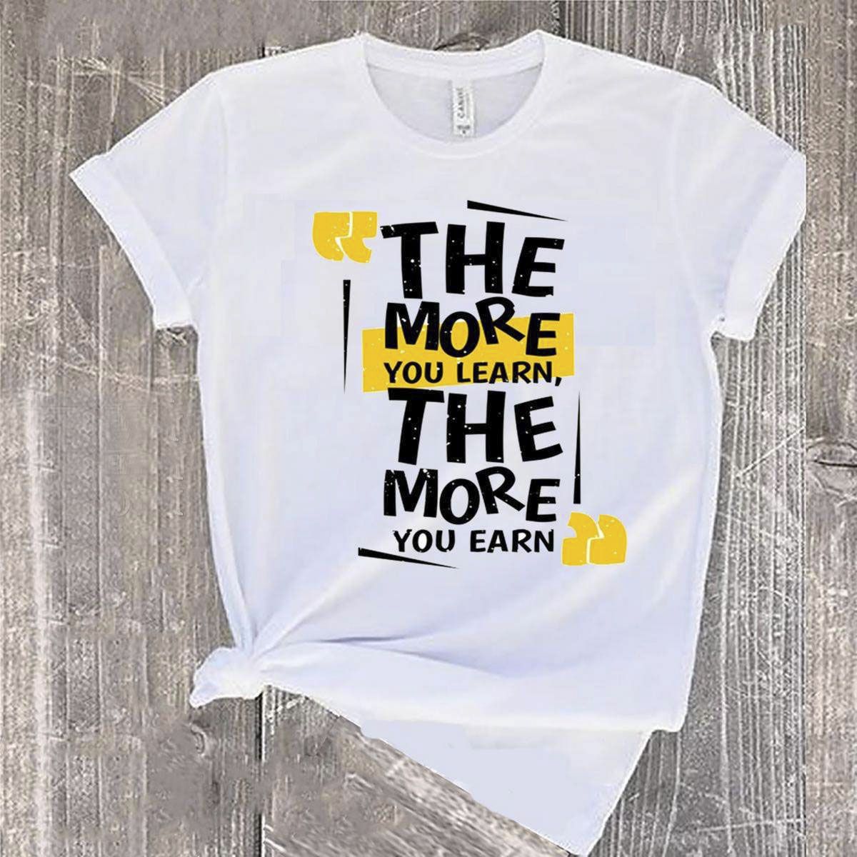 White Short Sleeves T-Shirt For Men (The_More_you_Learn_The_More_you_Earn) - T Shirt  - T Sirt