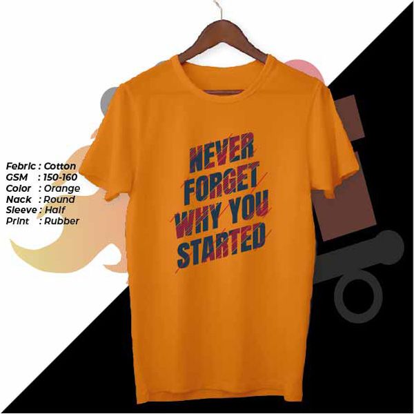 Stylish Cotton t-shirt Never Forget Why You Started