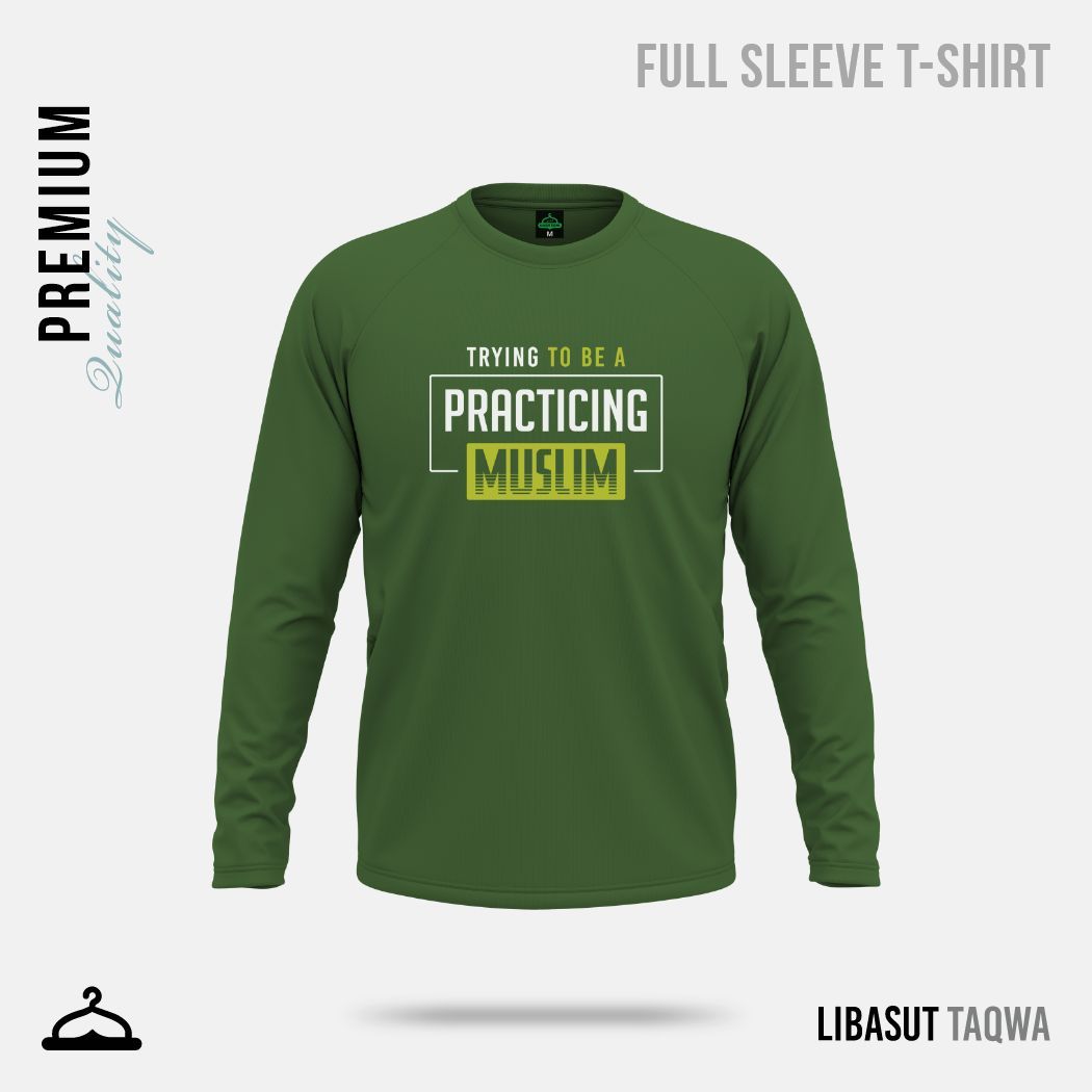 Men's Premium Full Sleeve T-Shirt - Trying To Be A Practicing Muslim - T Shirt For Man - T Shirt For Man