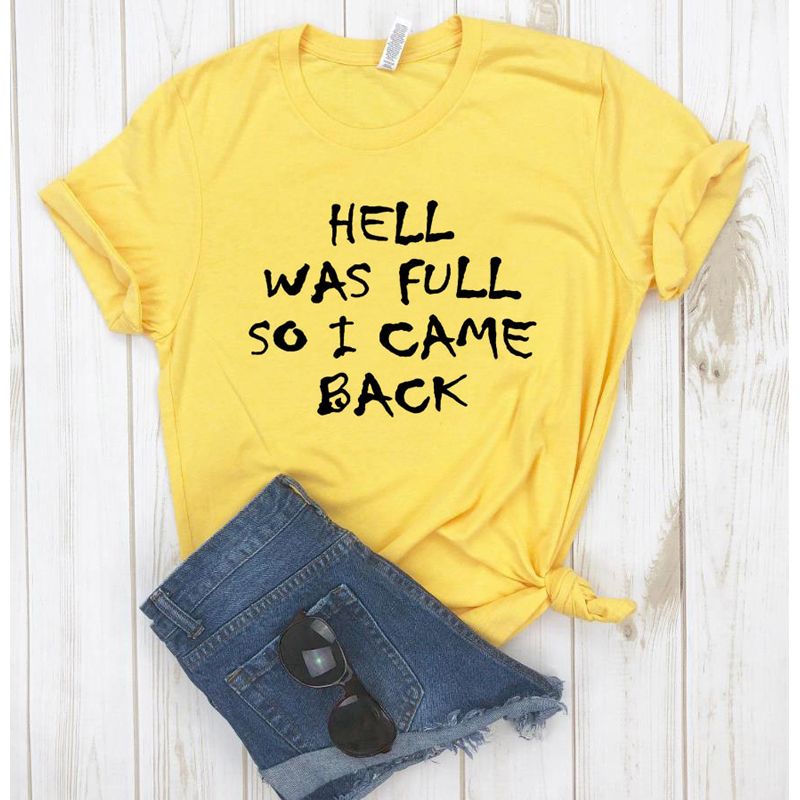 HELL WAS FULL So I Came Back Letter Print T Shirt Women Short Sleeve O Neck Loose Tshirt Summer Women Tee Shirt Tops Clothes
