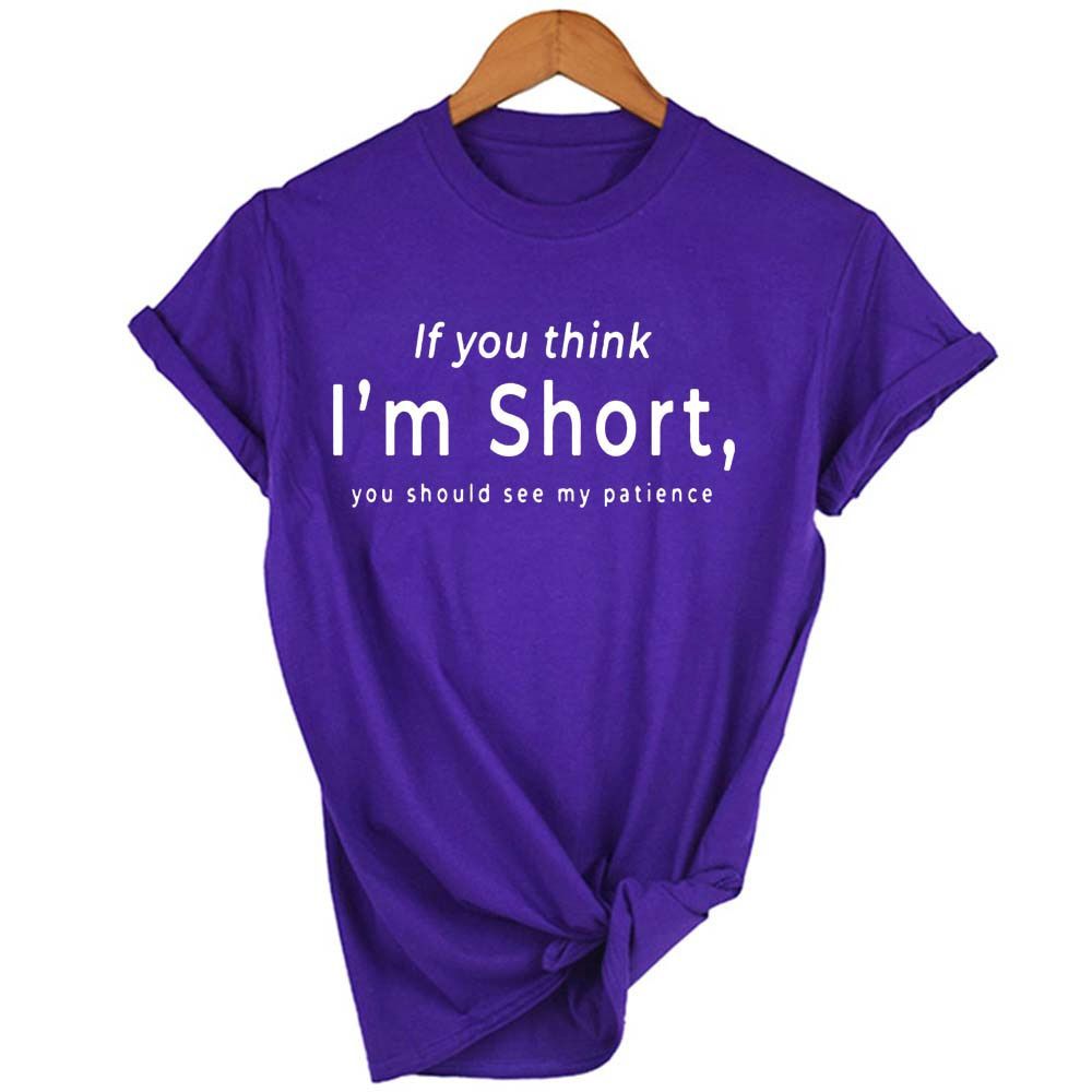 If You Think I'm Short,you Should See My Patience Women Tshirt Womens Short Sleeve Tops Aesthetic Streetwear Funny T Shirts