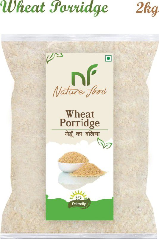 Nature food Good Quality Wheat Porridge /Gehun Daliya - 2KG Pack Pouch  (2 kg)