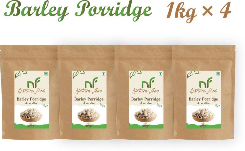Nature food Good Quality Barley Porridge / Jau Daliya - 4kg (1kgx4) Pouch  (4 x 1 kg)