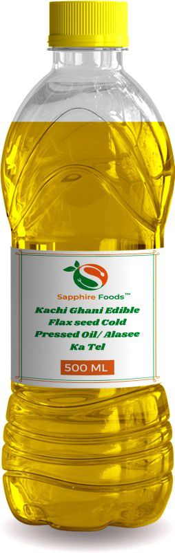 Sapphire Foods Cold Pressed Kachi Ghani Edible Alasee Ka Tel / Flaxseed Oil Plastic Bottle  (500 ml)