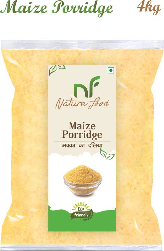 Nature food Good Quality Maize Porridge / Makka Daliya (Corn ) - 4KG Pack Pouch  (4 kg)