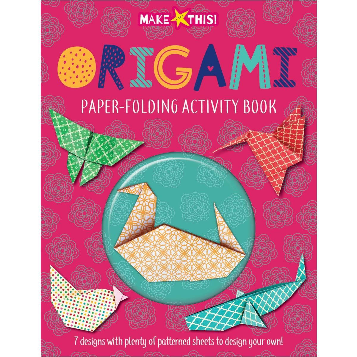 Make This! Origami Paper-Folding Activity Book