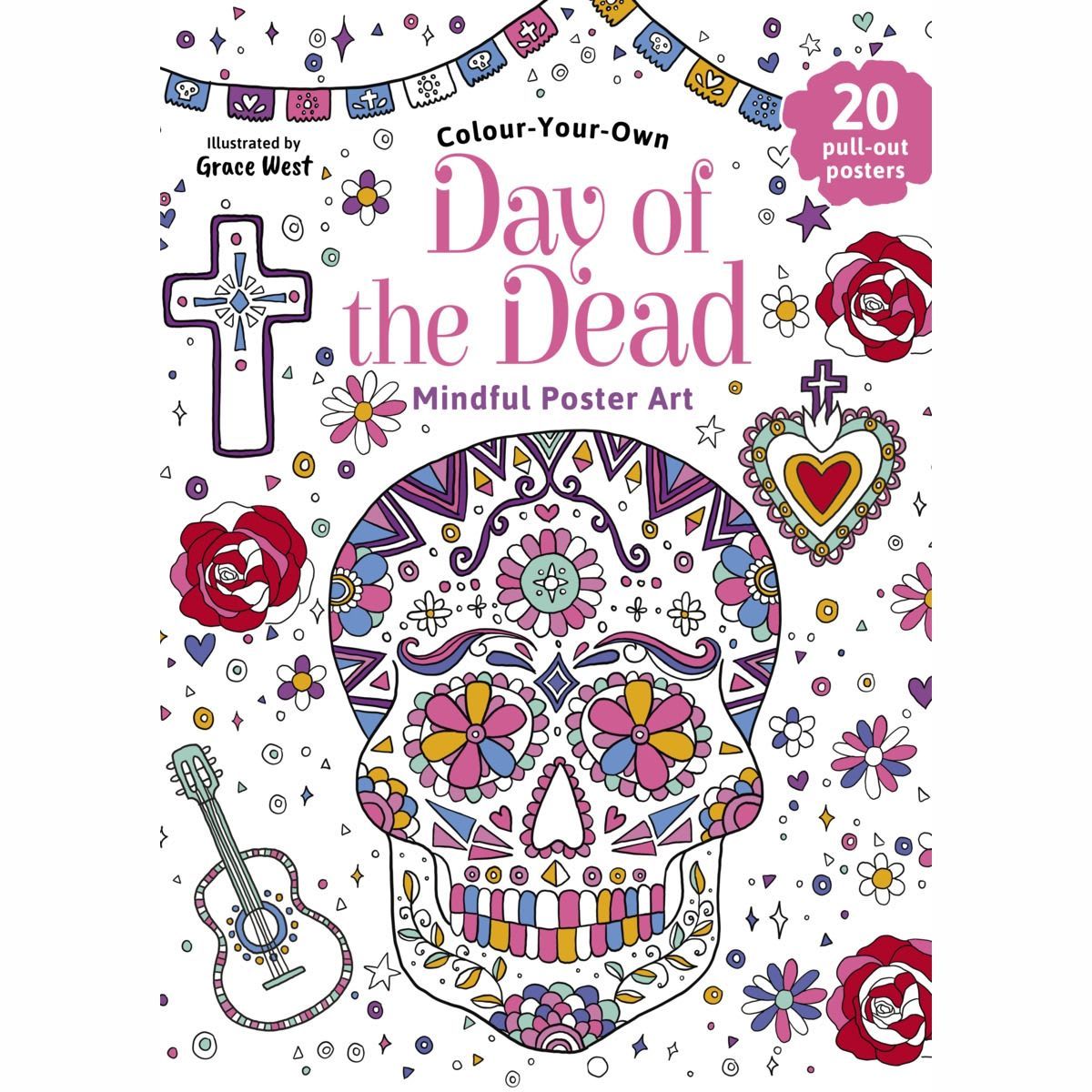 Colour-Your-Own Day of the Dead Mindful Poster Art Colouring Book