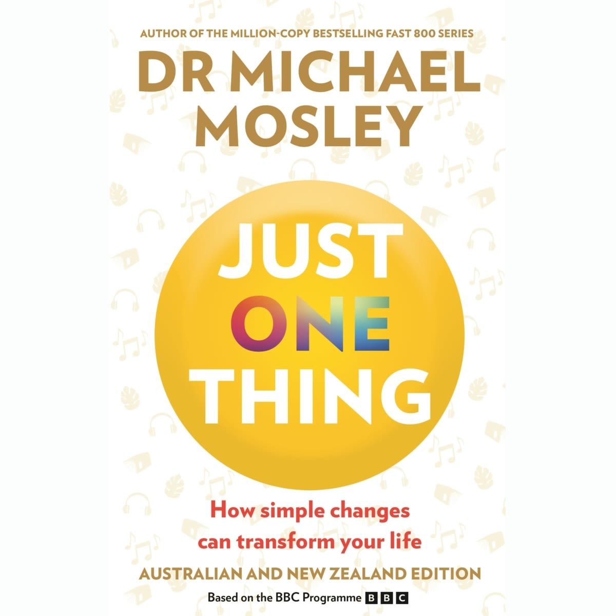 Just One Thing by Dr Michael Mosley - Book