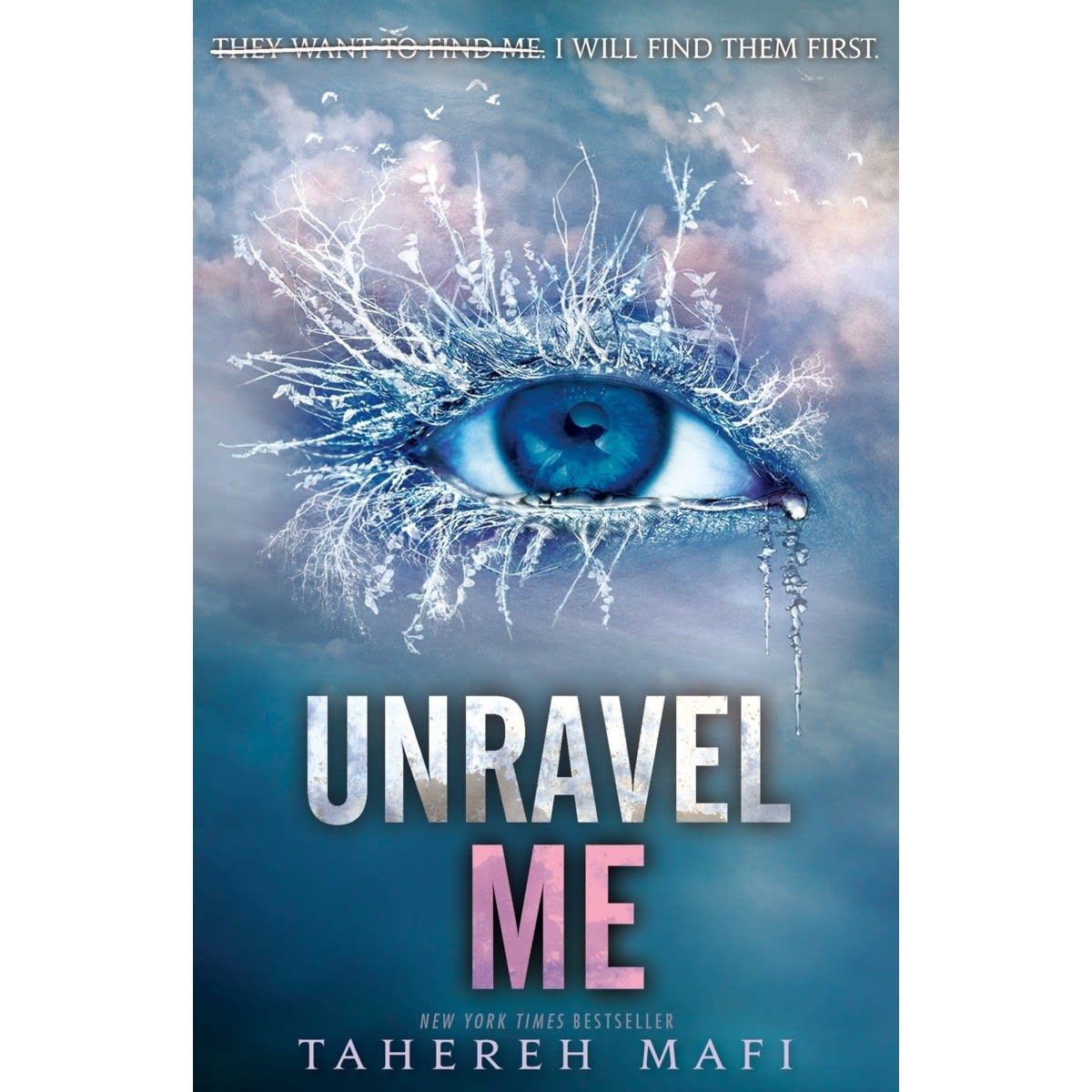 Unravel Me: Shatter Me by Tahereh Mafi - Book