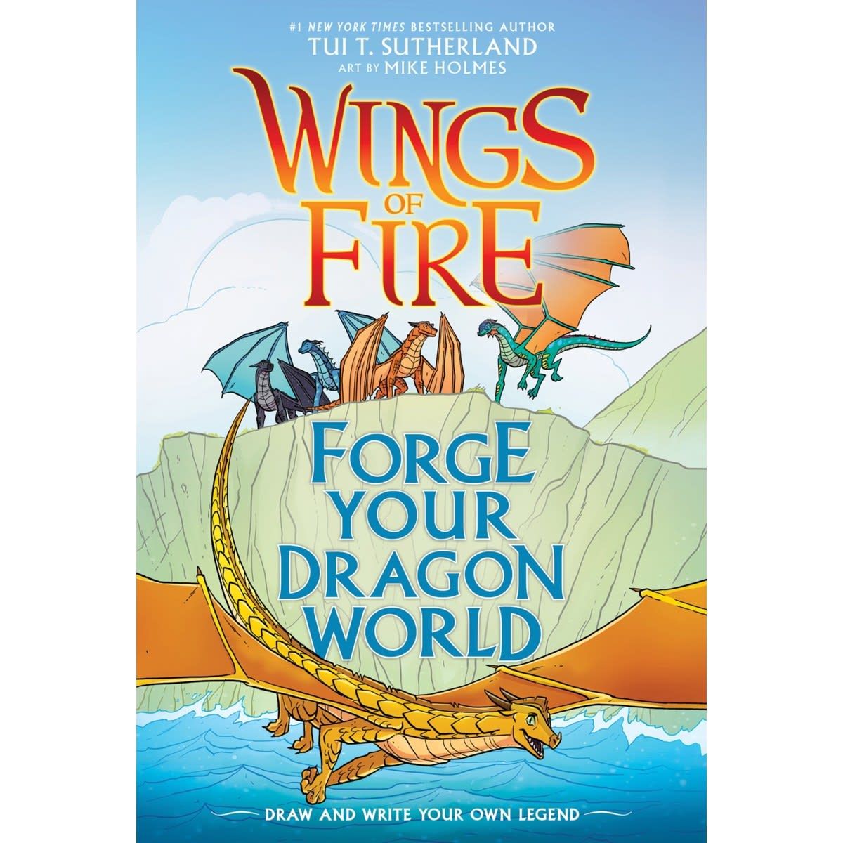 Wings of Fire: Forge Your Dragon World by Tui T. Sutherland - Book